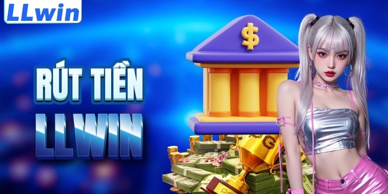 LLWIN – Trang Chủ Chính Thức LLWIN Mới Nhất | Link Mới Nhất Cập Nhật Tại Trang ABY 16 Cách rút tiền LLWIN an toàn
