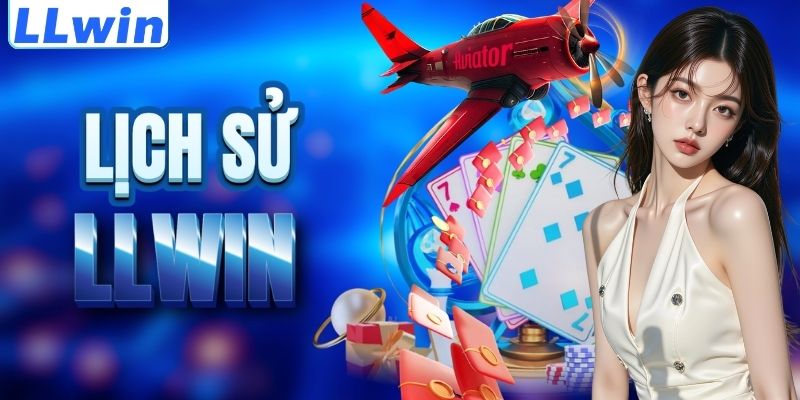 LLWIN – Trang Chủ Chính Thức LLWIN Mới Nhất | Link Mới Nhất Cập Nhật Tại Trang ABY 10 Cột mốc lịch sử của nền tảng LLWIN